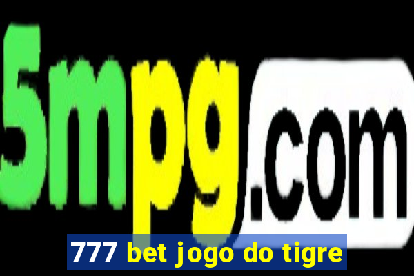 777 bet jogo do tigre